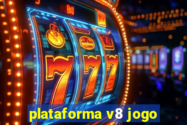 plataforma v8 jogo